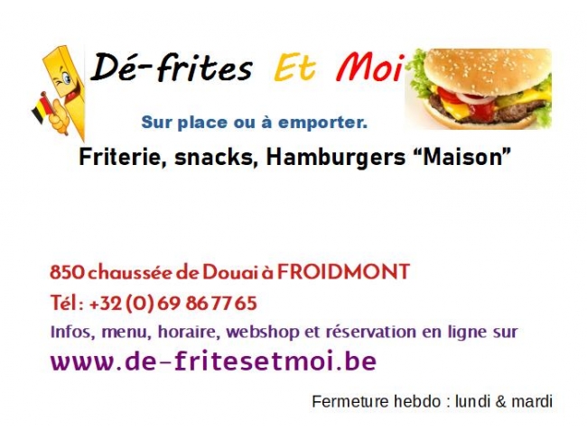 D-frites et Moi  7504 TOURNAI (Froidmont-Willemeau)